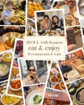Seoul with Seniors : Eat & Enjoy