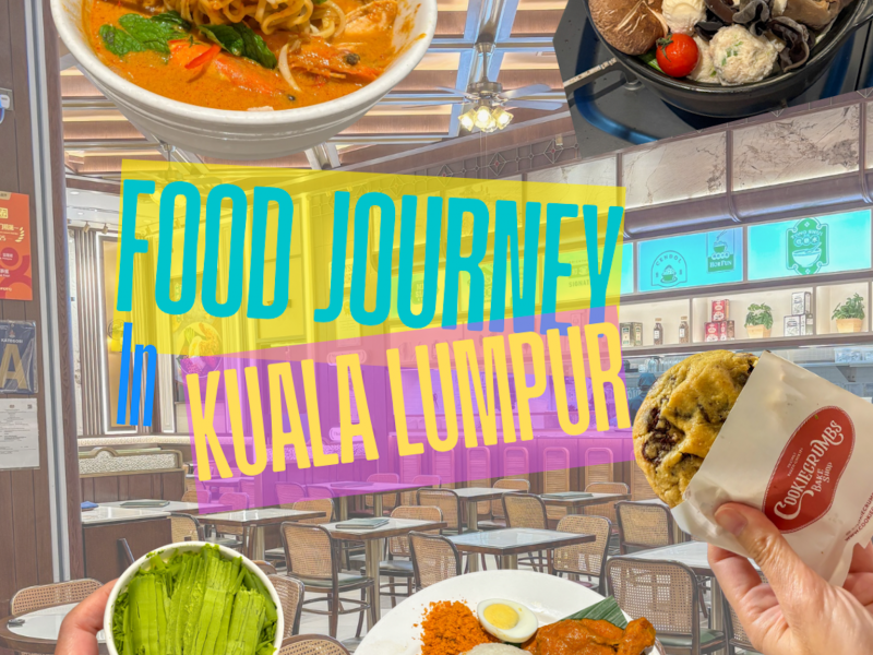 Food Journey in  Kuala Lumpur !!!